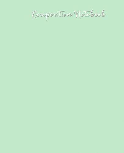 Composition Notebook: Mint: Solid Mint Color, 110 Pages, 7.50 X 9.25 Inches. College Ruled Lined Journal.