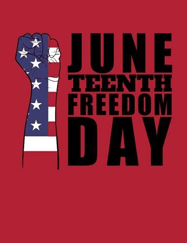 Juneteenth Freedom Day Notebook: College Ruled Line Notebook, Juneteenth Independence Day. Freedom Or Emancipation Day Notebook : Workbook For Girls ... / Writing / Planning / Diary / Gift |