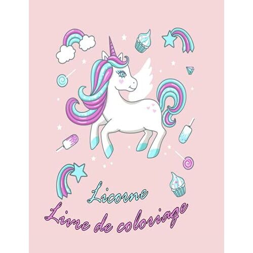 Licorne Livre De Coloriage: Pour Les Enfants 4-8 Ans; Drôle De Coloriage Livres Pour Enfant En Bas Âge Et Pour Enfants D'âge Préscolaire (French Edition)