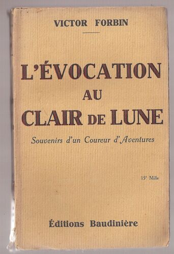 L'evocation Au Clair De Lune Souvenirs D'un Coureur D'aventures