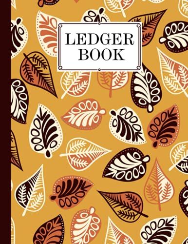 Ledger Book: Record Income And Expenses With Leaf Cover, 120 Pages, Size 8.5" X 11" By Valerie Fitzgerald