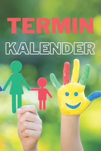 Terminkalender: Terminplaner Mit Integriertem Prioritã?Ten- Und Aufgaben-Organizer - Wochenplaner Undatiert - Geeignet Als Familienplaner Und Freizeitplaner Motiv Bemalte Kinder Hã?Nde (German Edition