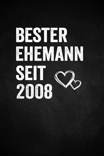 Bester Ehemann Seit 2008: Notizbuch A5 I 120 Seiten I Gepunktet (Dotted) I Edles Tafel Design In Schwarz I Schönes Geschenk Zum Hochzeitstag Für Männer, Väter Und Ehemänner (German Edition)