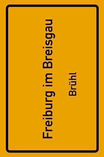 Freiburg Im Breisgau Brühl: Deine Stadt, Deine Region, Deine Heimat! | Passwort Buch Din A5 120 Seiten Geschenk