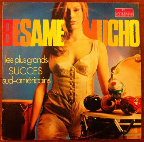Besame Mucho - Les Plus Grands Succès Sud-Américains