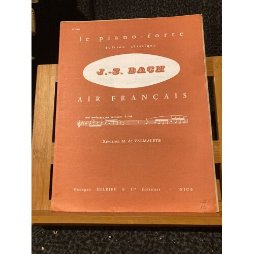 Jean-Sébastien Bach Air Français Partition Piano M. De Valmalète Ed. Delrieu