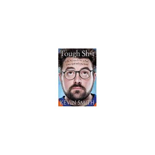 Tough Sh*T: Life Advice From A Fat, Lazy Slob Who Did Good