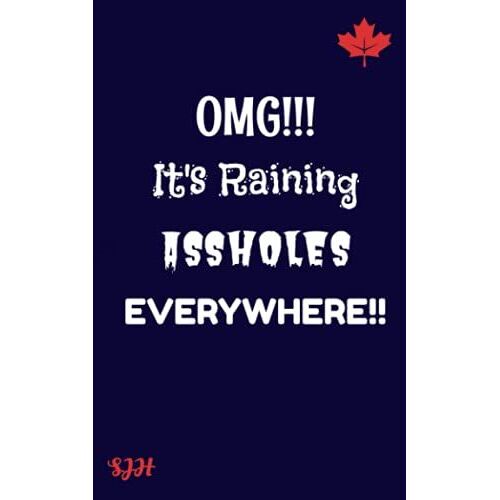 Omg!!! It's Raining Assholes Everywhere!!: Great Gag Gift For Coworkers, Notebook/Journal/Composition Book For Meetings, Or Just Jotting Down Your Thoughts