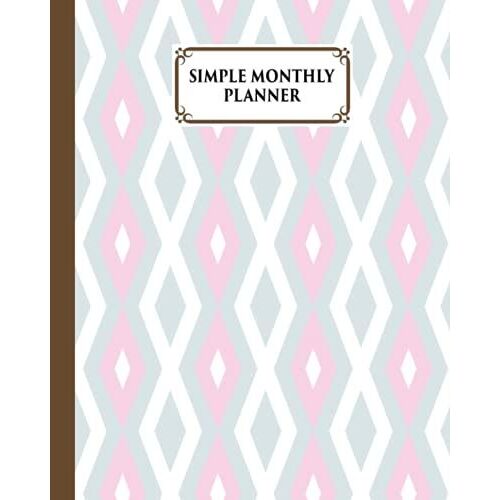 Simple Monthly Planners: Pretty Simple Planners Monthly And Year | To Do List, Goals, And Agenda For School, Home And Work | Premium Rhombus Cover By Ludmilla Janssen