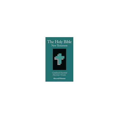 The Holy Bible New Testament, Condensed Essential Doctrines Version