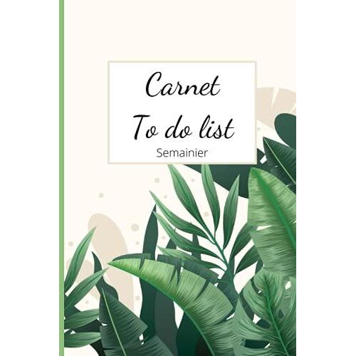 Carnet To Do List Semainier: Cahier To Do List À Cocher Pour Femmes (French Edition)