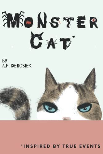 Monster Cat: Inspired By True Events.