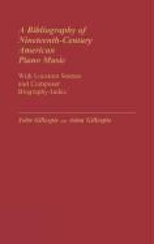 A Bibliography Of Nineteenth-Century American Piano Music