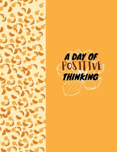 A Day Of Positive Thinking Journal Notebook: Composition Journal Notebook For Day Of Positive Thinking 8.5*11 In Lined Paper