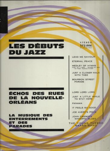 Echos Des Rues De La Nouvelle-Orléans : La Musique Des Enterrements Et Des Parades : Lead Me Saviour, Eternal Peage, Medley Of Hymns, Bourbon Street Parade, Lord, Panama, It Feels So Good, ...........