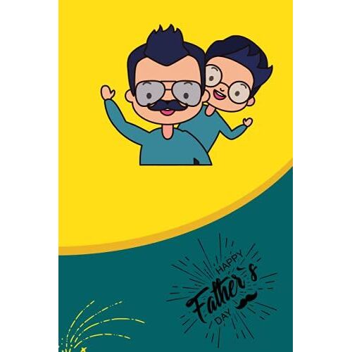 Happy Father's Day: Father's Day Journal For Dad| 1st Fathers Day Gifts For Dad| Papa, Grand Pa| Father Day Gift Ideas| Dad To Be Father Gifts| Fathers Day Journal 2021