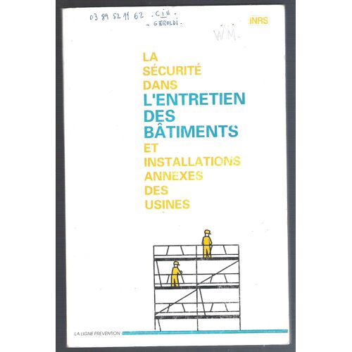 La Securite Dans L'entretien Des Batiments Et Installations Annexes Des Usines