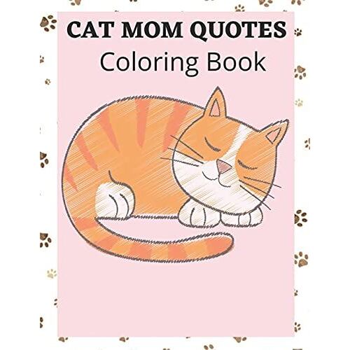 Cat Mom Quotes Coloring Book: Funny Cat Quotes Coloring Book