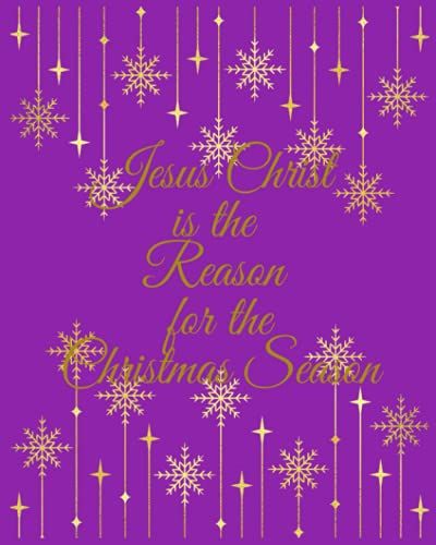 Christmas Jesus Is The Reason For The Season: Notebook /8'x10'/ /120 Wide Line Pages/
