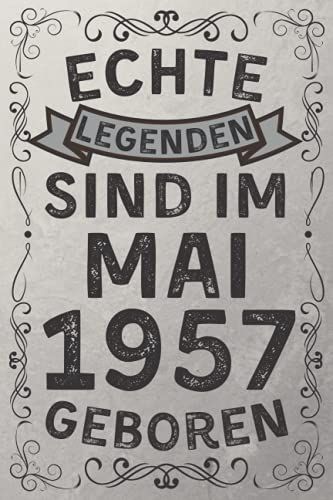 Echte Legenden Sind Im Mai 1957 Geboren: Lustiges Notizbuch A5 I Dotted I 120 Seiten I Tolles Geschenk Zum Geburtstag Für Kollegen, Familie & Freunde (German Edition)