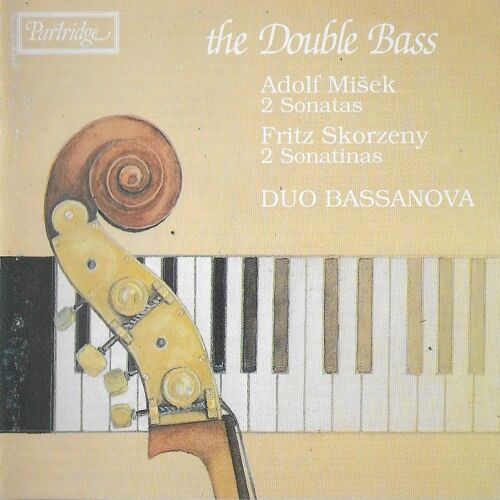 Works For Double Bass And Piano - Adolf MiEk : 2 Sonatas / Fritz Skorzeny ‎: 2 Sonatinas