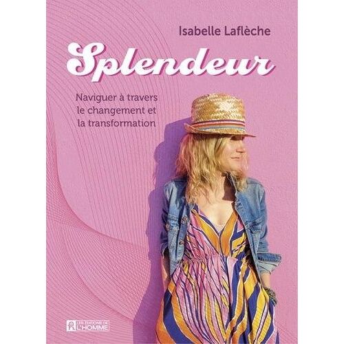 Splendeur - Naviguer À Travers Le Changement Et La Transformation
