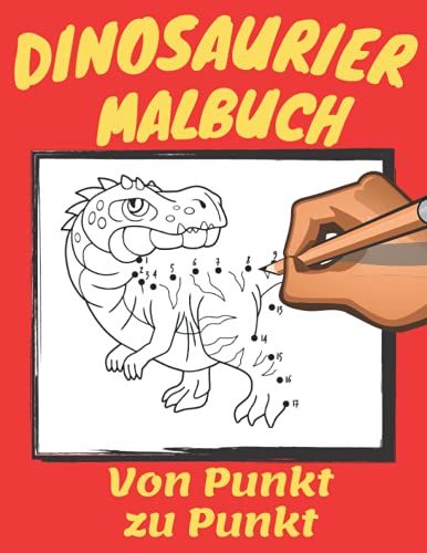 Dinosaurier Malbuch Von Punkt Zu Punkt: Fur Kinder / Buch Ab 4 Jahre (German Edition)