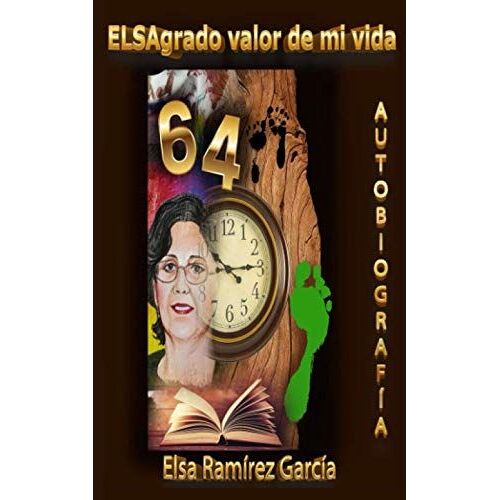 Elsagrado Valor De Mi Vida: Autobiografía (Spanish Edition)