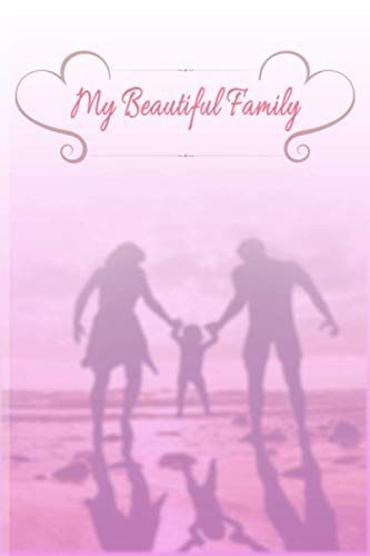 My Beautiful Family: A Memory Book For Your The Best Family