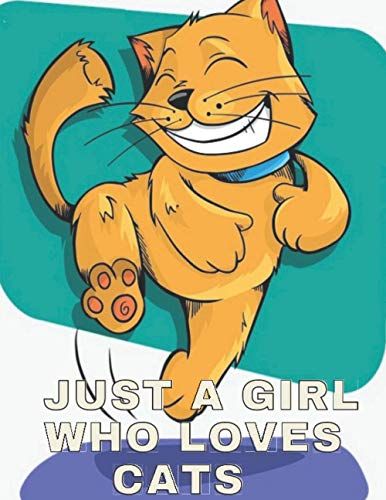 Just A Girl Who Loves Cats: Composition Notebook Cute Composition Notebook For Kids Girls & Women 8.5 × 11 In 21.59 Cm × 27.94 Cm 120 Pages | Blank ... School, College Students ... Home, Organizer