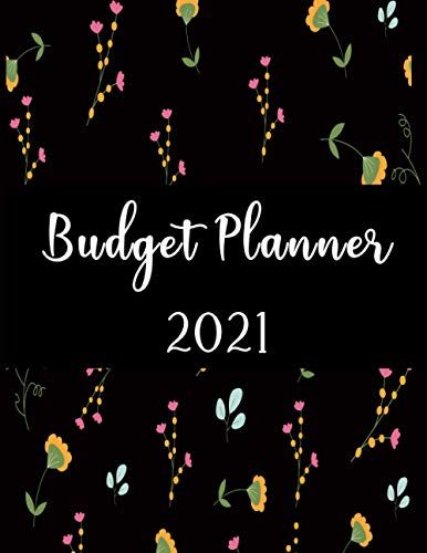 Budget Planner 2021: Notebook To Track Bills, Household Expenses | Monthly Budget Planner Notebook | Expense Tracker Budget Planner