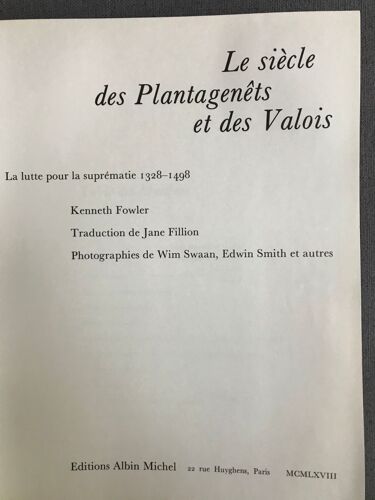 Le Siècle Des Plantagenêts Et Des Valois - La Lutte Pour La Suprématie 1328-1498.