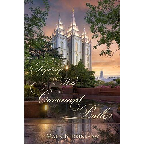 Preparing To Walk The Covenant Path