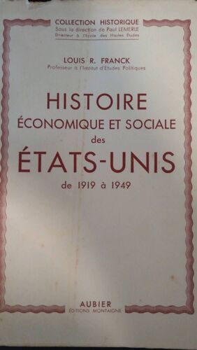 Louis R.  Franck Histoire Éco Et Sociale Des Usa Entre 1919-49 Première Édition 1950