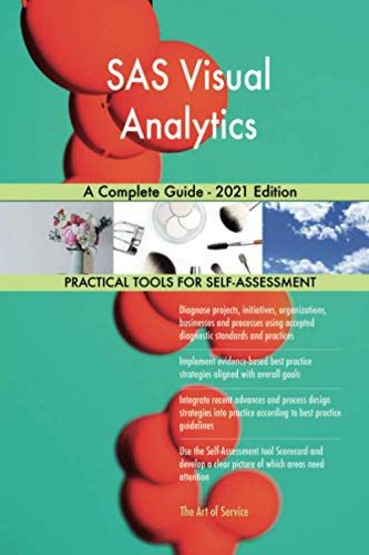 Sas Visual Analytics A Complete Guide - 2021 Edition