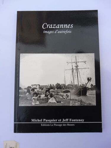 Michel Pasquier Et Jeff Fontenoy, Crazannes, Images D'Autrefois - Passage Des Heures 2011*