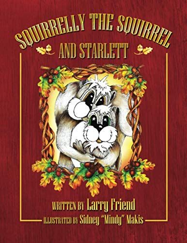 Squirelly The Squirrel And Starlett