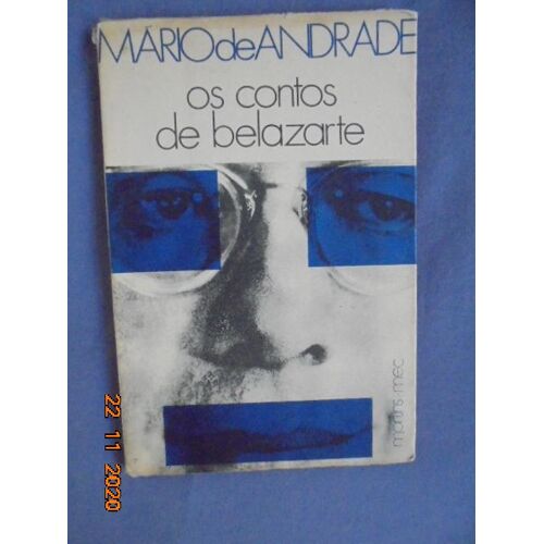 Os Contos De Belazarte : Edicao Comemorativa Do 50 Aniversario Da Semana De Arte Moderna, 1922-1972