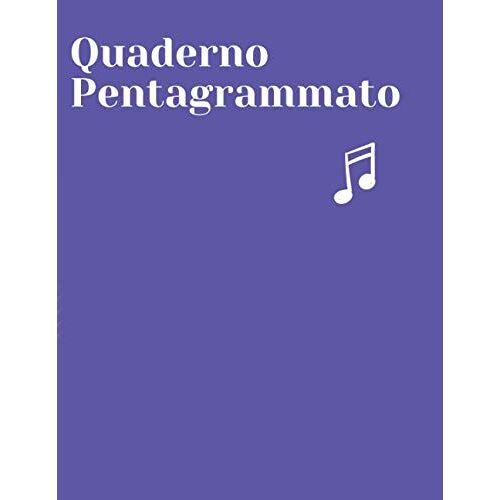 Quaderno Pentagrammato: Formato A4, Ideale Per Ragazzi Delle Scuole Medie Ed Elementari.