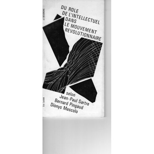 Du Rôle De L'intellectuel Dans Le Mouvement Révolutionnaire