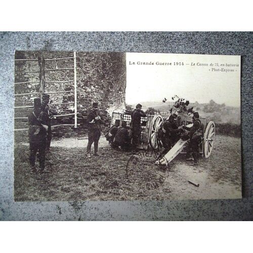 Carte Postale Non Écrite Reproduction La Grande Guerre 1914 Le Canon De 75 En Batterie