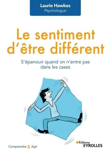 Le Sentiment D'être Différent - Se Réaliser Lorsqu'on N'entre Pas Dans Les Cases