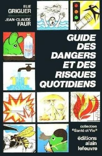 Guide Des Dangers Et Des Risques Quotidiens