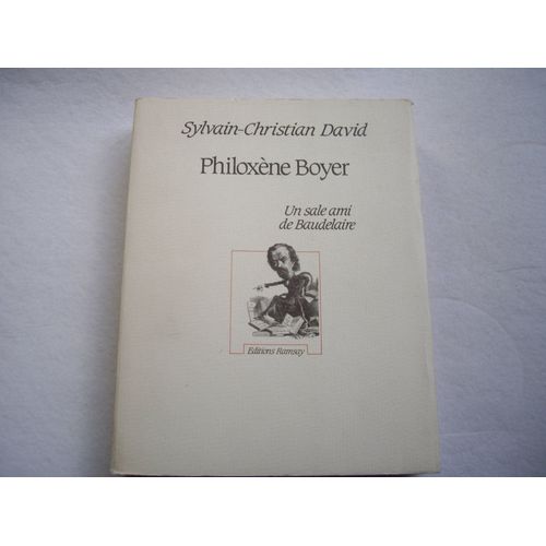 Philoxene Boyer.Un Sale Ami De Baudelaire.