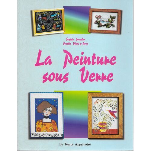 La Peinture Sous Verre