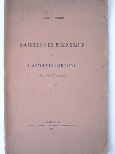 Souvenirs D'un Pensionnaire De L'académie Caroline De Stuttgard 1781 - 1783 [ Karls Hohe Schule - Militaer Academie - Stuttgart, Bade-Wurtemberg]
