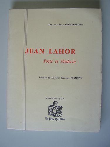 Jean Lahor. Poète Et Médecin. [ Livre Dédicacé Par L'auteur ]