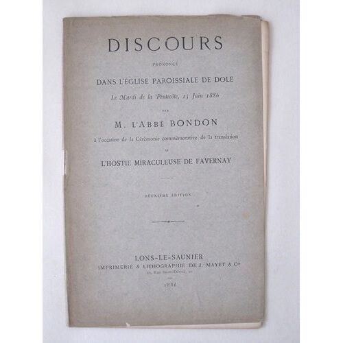 Discours Prononcé Dans L'église Paroissiale De Dole, Le Mardi De La Pentecôte, 15 Juin 1886, Par M. L'abbé Bondon, À L'occasion De La Cérémonie Commé