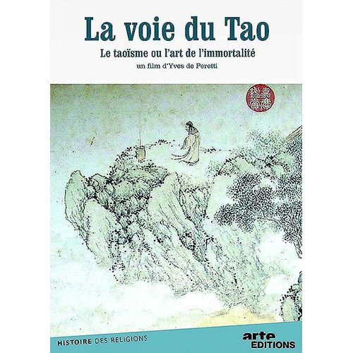 La Voie Du Tao (Le Taoïsme Ou L'art De L'immortalité)