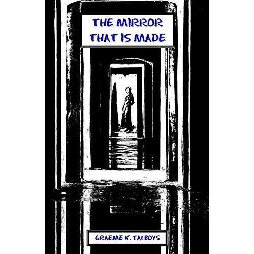 The Mirror That Is Made